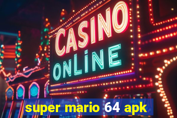 super mario 64 apk